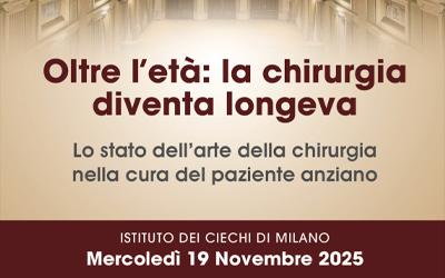 SIGOT LOMBARDIA - Oltre l'età: la chirurgia diventa longeva, lo stato dell'arte della chirurgia nella cura del paziente anziano