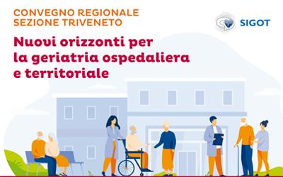 CONGRESSO REGIONALE TRIVENETO – Nuovi orizzonti per la Geriatria Ospedaliera e Territoriale
