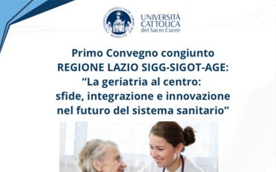 SIGOT LAZIO – Primo Convegno congiunto REGIONE LAZIO SIGG-SIGOT-AGE: “La geriatria al centro: sfide, integrazione e innovazione nel futuro del sistema sanitario”